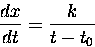 \begin{displaymath}
\frac{dx}{dt} = \frac{k}{t-t_0} \end{displaymath}
